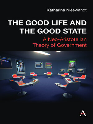 cover image of The Good Life and the Good State
